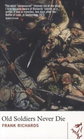 Old Soldiers Never Die Av Frank Richards