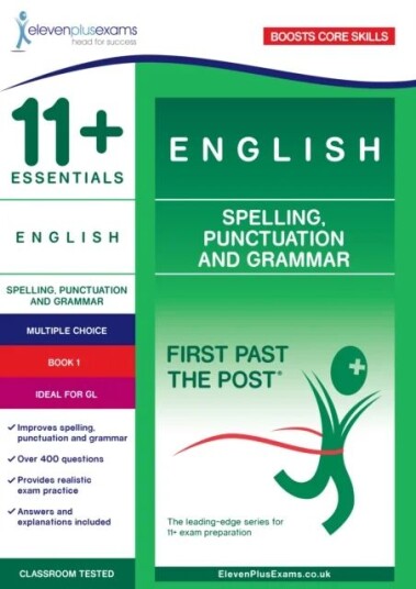 11+ Essentials English: Spelling, Punctuation And Grammar Book 1