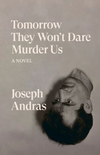 Tomorrow They Won'T Dare To Murder Us Av Joseph Andras