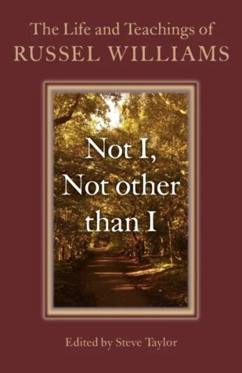 Not I, Not Other Than I - The Life And Teachings Of Russel Williams Av Steve Taylor, Russel Williams