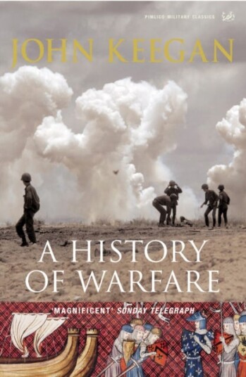 A History Of Warfare A History Of Warfare