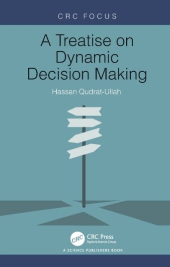 A Treatise on Dynamic Decision Making