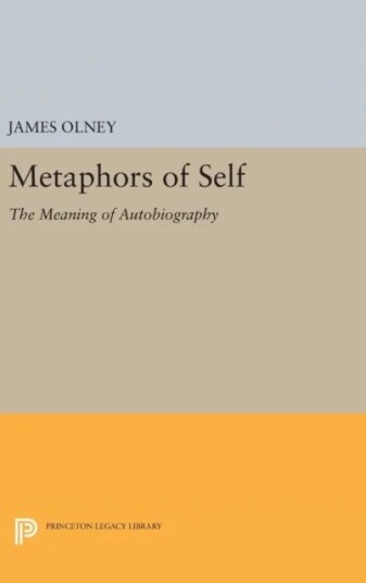 Metaphors Of Self Av James Olney