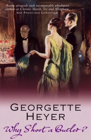 Why Shoot A Butler? Av Georgette (Author) Heyer Why Shoot A Butler? Av Georgette (Author) Heyer