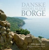 Olsen Rikke Agnete Danske Middelalderborge