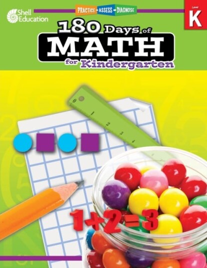 180 Days™: Math for Kindergarten Practice, Assess, Diagnose 180 Days™: Math for Kindergarten Practice, Assess, Diagnose