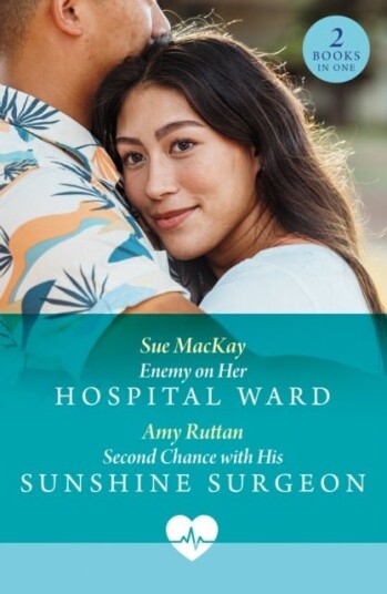Enemy On Her Hospital Ward / Second Chance With His Sunshine Surgeon
