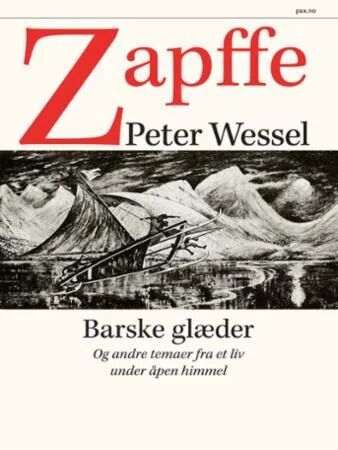 Barske Glæder Av Peter Wessel Zapffe