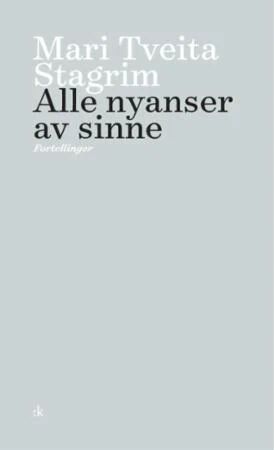 Alle Nyanser Av Sinne Av Mari Tveita Stagrim