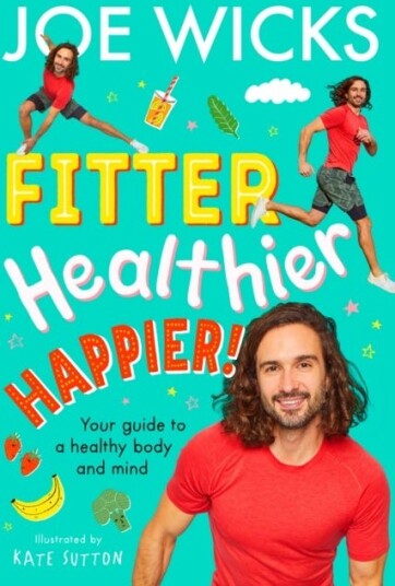 Fitter, Healthier, Happier! Av Joe Wicks