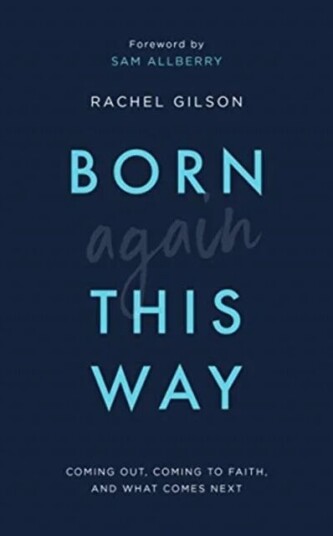 Born Again This Way Av Rachel Gilson