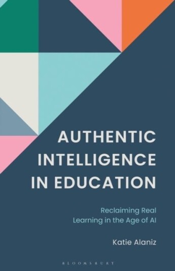 Authentic Intelligence in Education