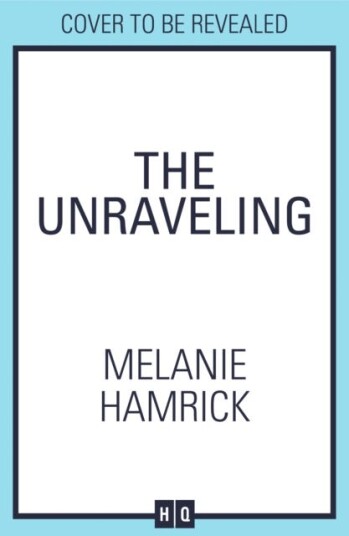 The Unraveling The Unraveling