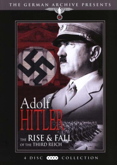 Adolf Hitler The Rise & Fall Of The Third Reich DVD Adolf Hitler The Rise & Fall Of The Third Reich DVD