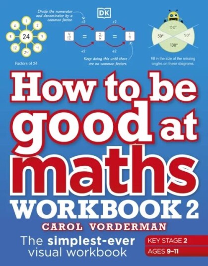 How To Be Good At Maths Workbook 2, Ages 9-11 (Key Stage 2) Av Carol Vorderman