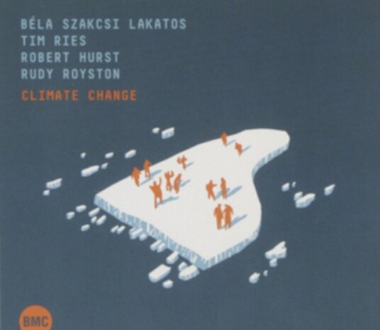 Bela Lakatos|tim Ries|robert Hurst|rudy Royston|lajos KathyHorváth Climate Change CD