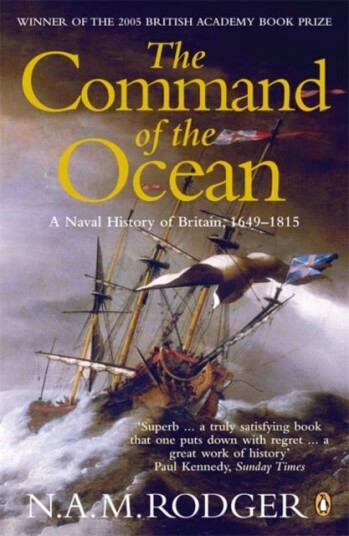 The Command of the Ocean A Naval History of Britain 16491815 The Command of the Ocean A Naval History of Britain 16491815
