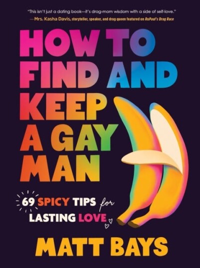 How to Find and Keep a Gay Man 69 Spicy Tips for Lasting Love