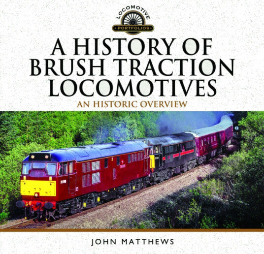 A History of Brush Traction Locomotives  An Historic Overview