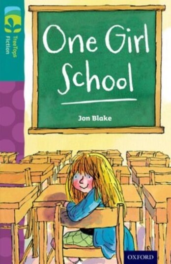 Oxford Reading Tree Treetops Fiction: Level 16 More Pack A: One Girl School Av Jon Blake