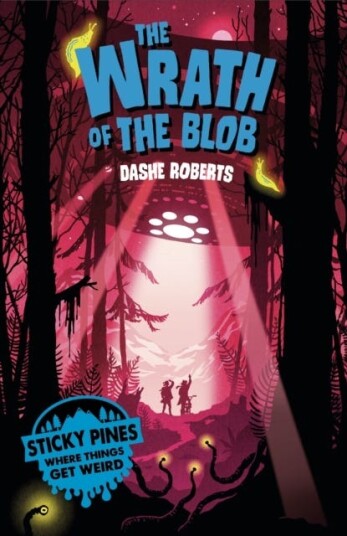 Sticky Pines: The Wrath of the Blob Sticky Pines: The Wrath of the Blob