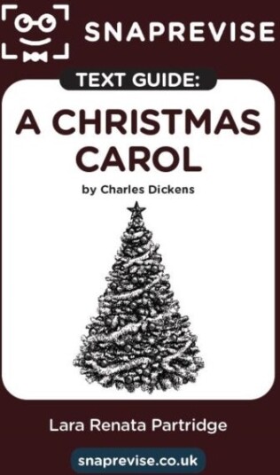 SnapRevise A Christmas Carol Text Guide for English Literature SnapRevise A Christmas Carol Text Guide for English Literature