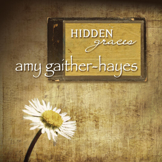 Amy GaitherHayes Hidden Graces CD