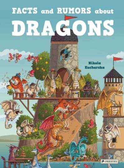 Facts and Rumors About Dragons Facts and Rumors About Dragons