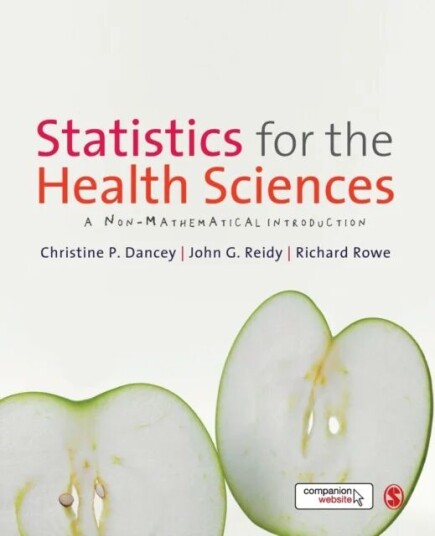 Statistics For The Health Sciences Av Christine Dancey, John Reidy, Richard Rowe