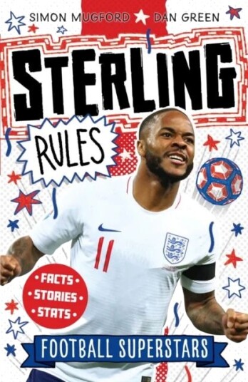 Football Superstars: Sterling Rules Av Simon Mugford, Football Superstars