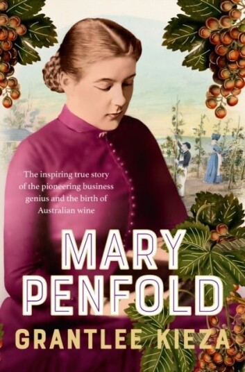Mary Penfold: The true story of the great Australian winemaker from the bestselling award winning author of SISTER VIV and MR AND MRS GOULD Mary Penfold: The true story of the great Australian winemaker from the bestselling award winning author of SISTER VIV and MR AND MRS GOULD
