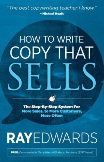 How To Write Copy That Sells Av Ray Edwards How To Write Copy That Sells Av Ray Edwards