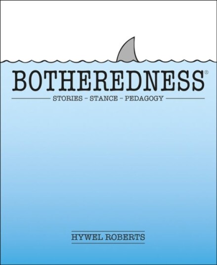 Botheredness Av Hywel Roberts
