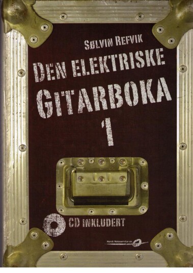 Den elektriske gitarboka 1: lærebok i samspill og imrovisasjon for gitarister Innbundet Pent brukt bok
