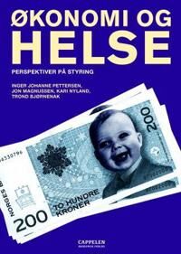 Økonomi Og Helse Av Trond Bjørnenak, Jon Magnussen, Kari Nyland, Inger Johanne Pettersen