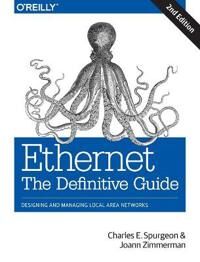 Ethernet: The Definitive Guide Av Charles Spurgeon