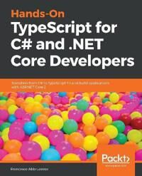 Abbruzzese Francesco Hands-On TypeScript for C# and .NET Core Developers