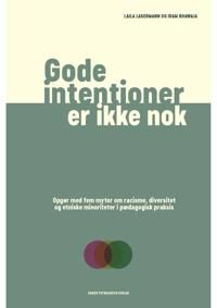 Lagermann Laila Gode intentioner er ikke nok