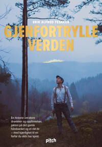 Gjenfortrylle Verden Av Erik Alfred Tesaker