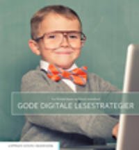 Gode Digitale Lesestrategier Av Øistein Anmarkrud, Eva Wennås Brante