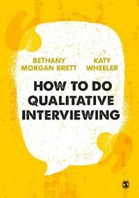 How To Do Qualitative Interviewing Av Bethany Rowan Morgan Brett, Kathryn Wheeler