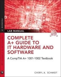 Complete A+ Guide To It Hardware And Software Lab Manual Av Cheryl Schmidt