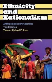 Eriksen Thomas Hylland Ethnicity and Nationalism Eriksen Thomas Hylland Ethnicity and Nationalism