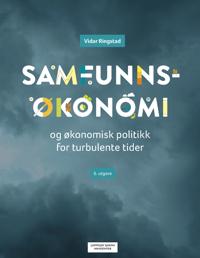 Samfunnsøkonomi Og Økonomisk Politikk For Turbulente Tider Av Vidar Ringstad
