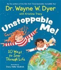 Unstoppable Me! Av Wayne Dyer, Kristina Tracy