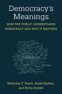 Davis Nicholas T. Democracy's Meanings