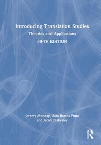 Introducing Translation Studies Av Jeremy (University Of Leeds Uk) Munday, Sara Ramos Pinto, Jacob Blakesley