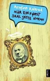 Når Ein Først Skal Skyte Nokon Av Arnfinn Kolerud