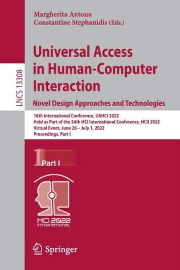 Universal Access in Human Computer Interaction. Novel Design Approaches and Technologies