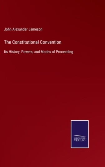 The Constitutional Convention The Constitutional Convention